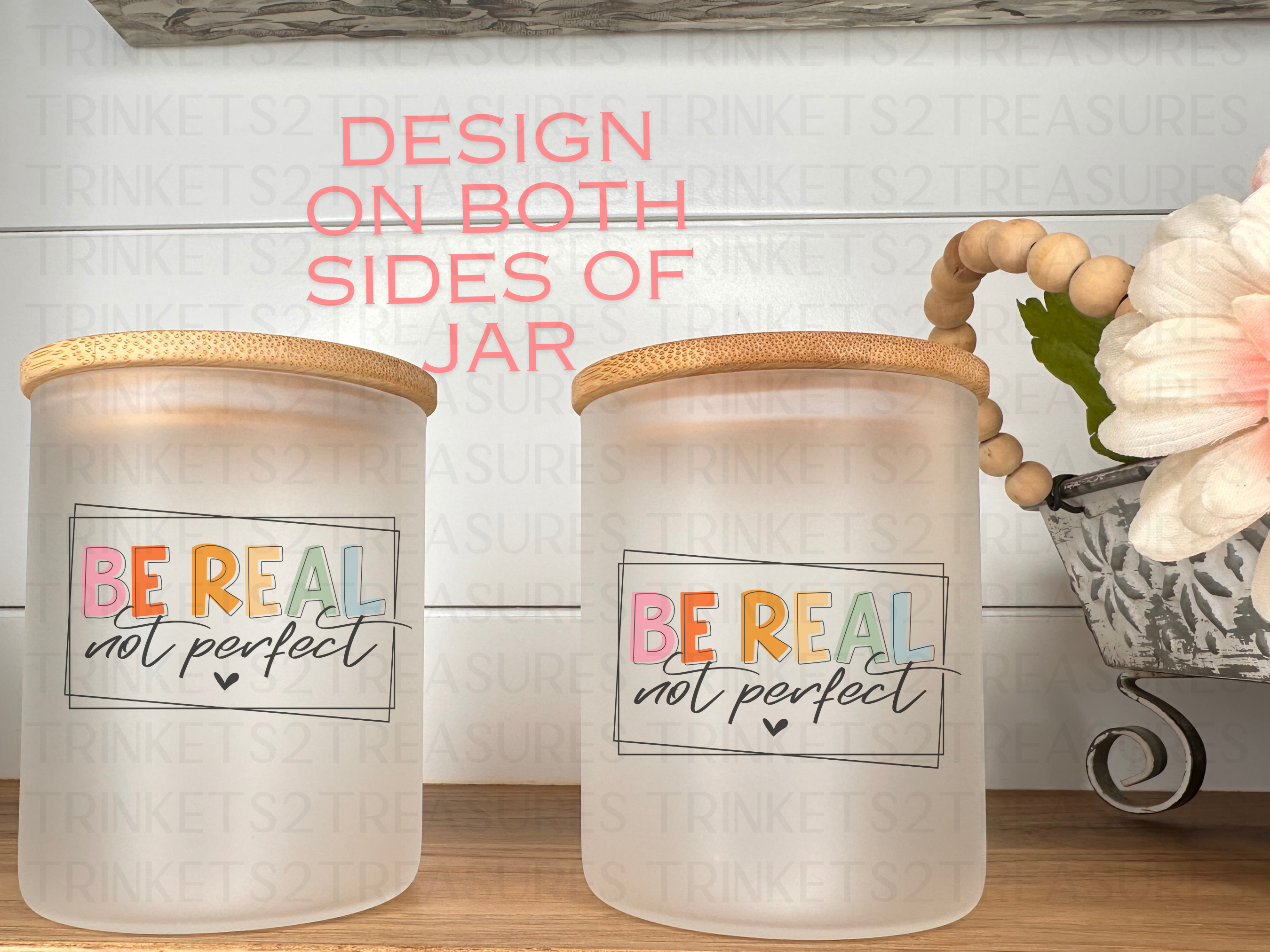 10 oz Frosted Candle Jars with Bamboo Lid/Multi-Purpose Jar/Be Real Not Perfect/#512